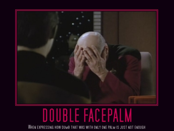 Name:  double_facepalm.png
Views: 591
Size:  148.4 KB
