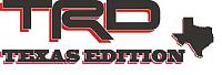 I'm getting a TRD-style sticker made... What should it say underneath?? :grin:-texas2.jpg